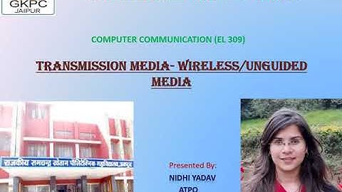 Transmission Media- Wireless/Unguided Media II By Nidhi Yadav II EL 309