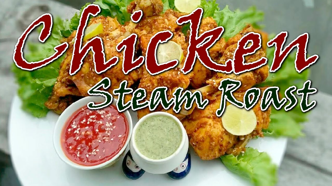 Steam Rast CHICKEN STEAM ROAST RECIPE - YouTube