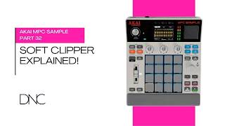 Akai MPC Sample Part 32 - Soft Clipper Explained! screenshot 1