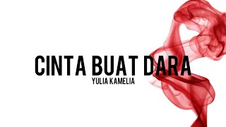 Cinta Buat Dara - Yulia Kamelia (Unofficial Video)
