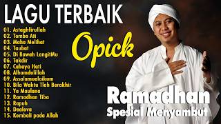 Kumpulan Lagu Opick Terbaru \u0026 Terbaik - Nostalgia Lagu Religi Islam