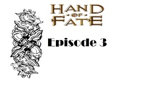 Hand Of Fate - Ep. 3 - Le Roi de Sable