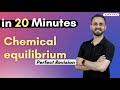 Chemical equilibrium in 20 minutes  class 11 chemistry  paras thakur