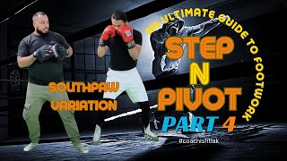 Boxing Step N Pivot | Part 4 | Southpaw variation
