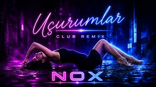 Kerim Araz & Yener Çevik - Uçurumlar (Club Remix) Nox