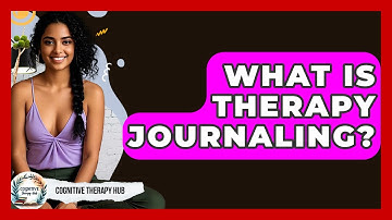 What Is Therapy Journaling? - Cognitive Therapy Hub