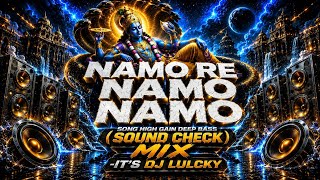 Namo Re Namo 🔱 High Gain Deep Bass | DJ Lucky | Sound Check Mix | Bass Boosted 2026