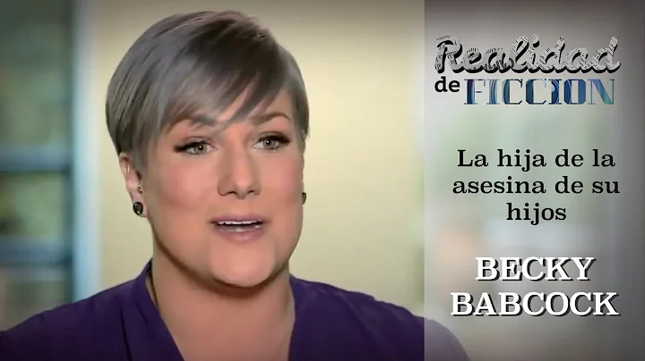 Realidad de Ficcin: Becky Babcock, la hija de la a...
