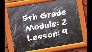 5th Grade: Module 2 - Lesson 9