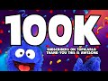 100K SUBSCRIBERS WHAAAAAT