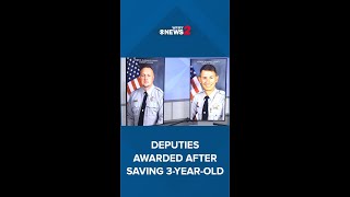 Deputies awarded after saving 3-year-old