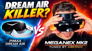Better Than Pimax Dream Air Meganex MK2 Tuned by ABEONIC