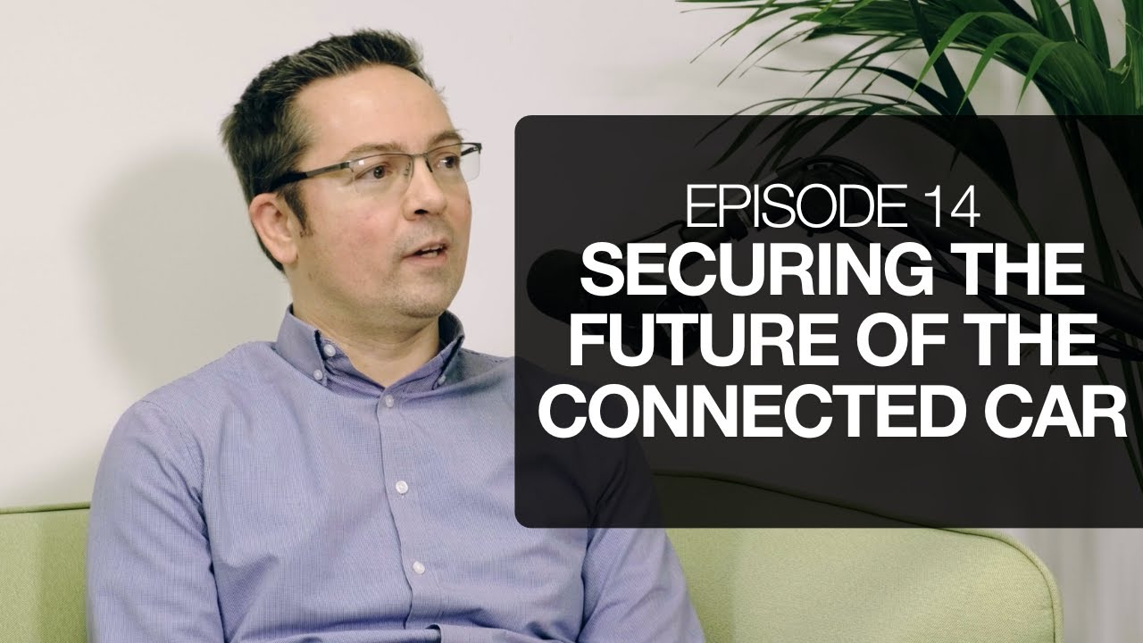 Securing the Future of the Connected Car: The Ingenuity Podcast 