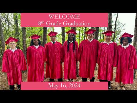 Savannah Adventist Christian School 8th Grade Graduation - 5/16/2024