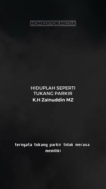 HIDUPLAH SEPERTI TUKANG PARKIR - K.H ZAINUDDIN MZ