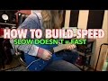 Just Playing Slow Wont Make You Faster - How To Build Speed ( WITH TABS!!!)