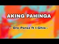 Aking Pahinga || Dro Perez ft. I-Ghie (official lyric Video )@Musiclover0224