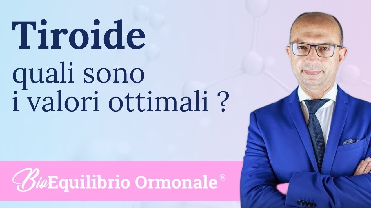TIROIDE quali sono i valori ottimali ?