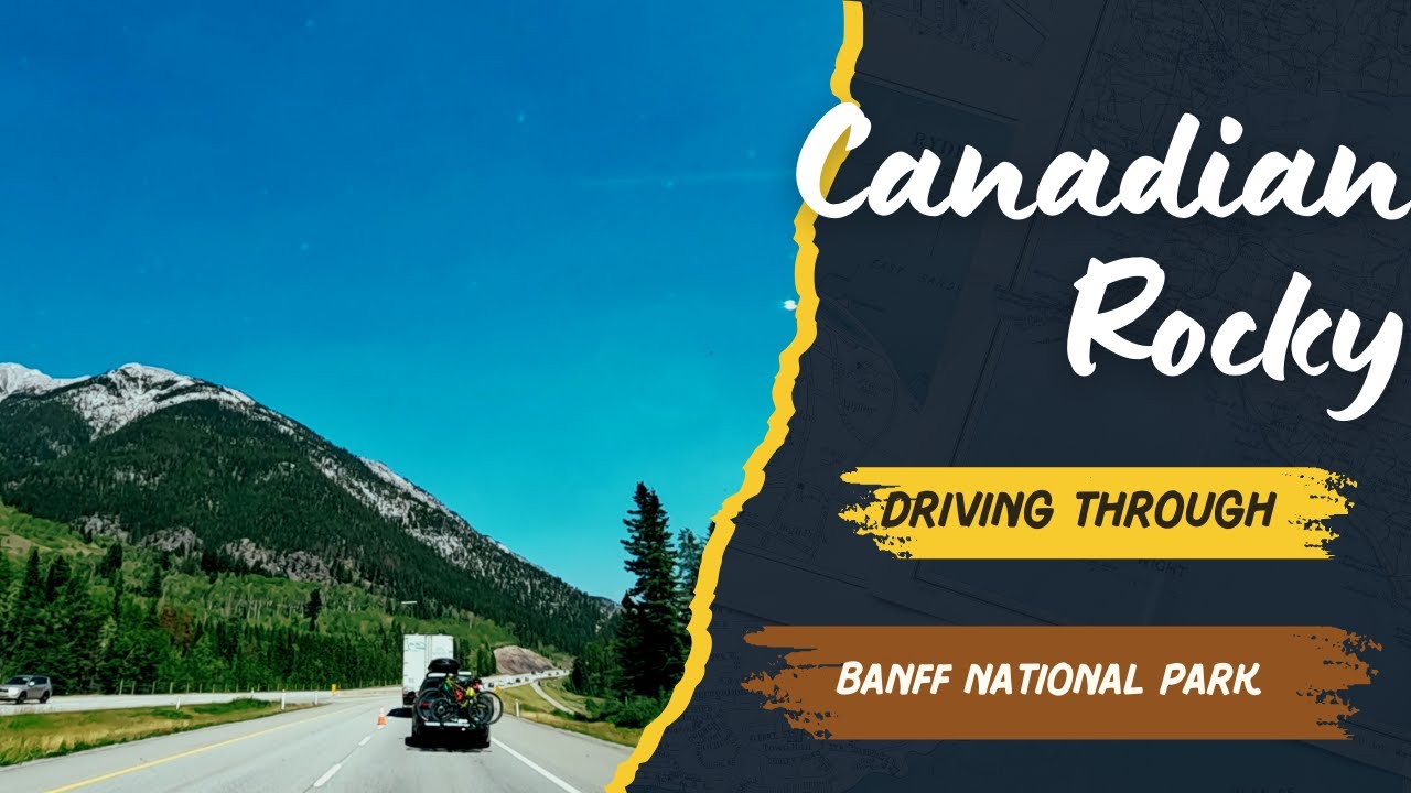 Scenic Driving Through Rocky Mountain from Canmore to Lake Louise Banff ...