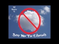 Djhazey82  say no to clouds part one