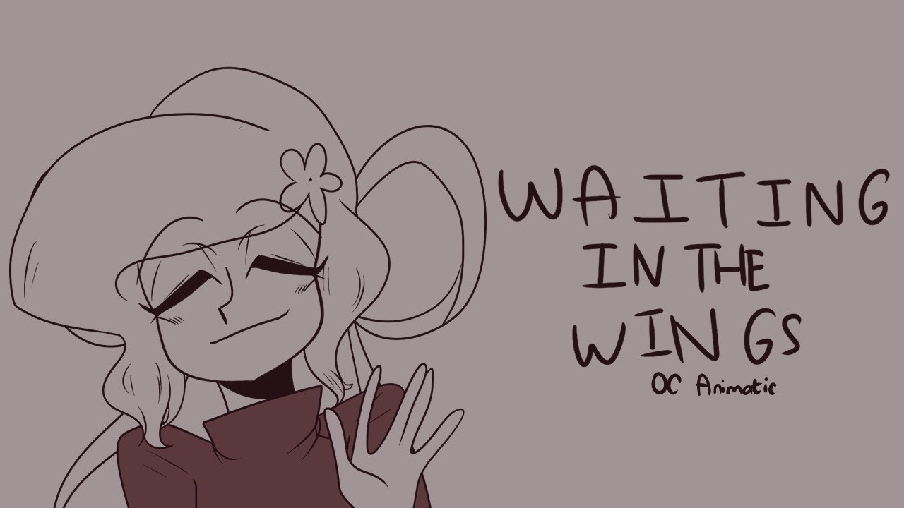 Waiting In The Wings || OC Animatic - YouTube