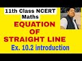 Exercise 10.2 NCERT 11 Class Math introduction//Equation of straight lines//CBSE 11th maths st. Line