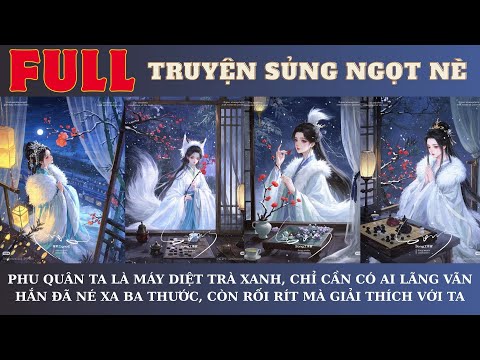 Video 10.PHU QUÂN LÀ MÁY DIỆT TRÀ XANH, CHỈ CẦN CÓ AI LÃNG VÃN HẮN ĐÃ NÉ XA, CÒN RỐI RÍT GIẢI THÍCH VỚI TA - youtube