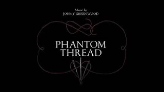 Jonny Greenwood - PHANTOM THREAD chords