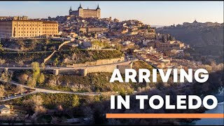 Arriving in Toledo | Avant Trains from Madrid, ALSA Buses, From Madrid Airport, and Driving There