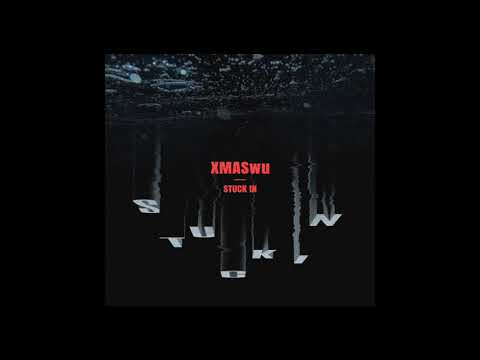 XMASwu -Stuck in 加長版