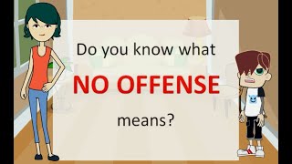 Do you know what NO OFFENSE means - Learn English Words Daily with Kevin