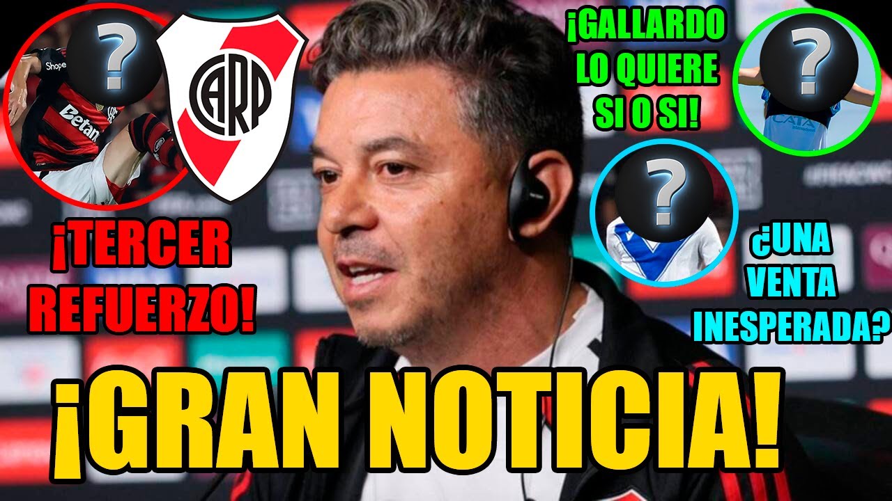 😀 ¡GRAN NOTICIA en RIVER! 😀 | ¡TERCER REFUERZO para GALLARDO! | ¿Una VENTA INESPERADA y SORPRESIVA?