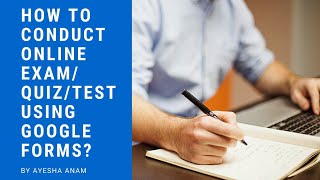 How to conduct online exam/Quiz/Test using Google forms?