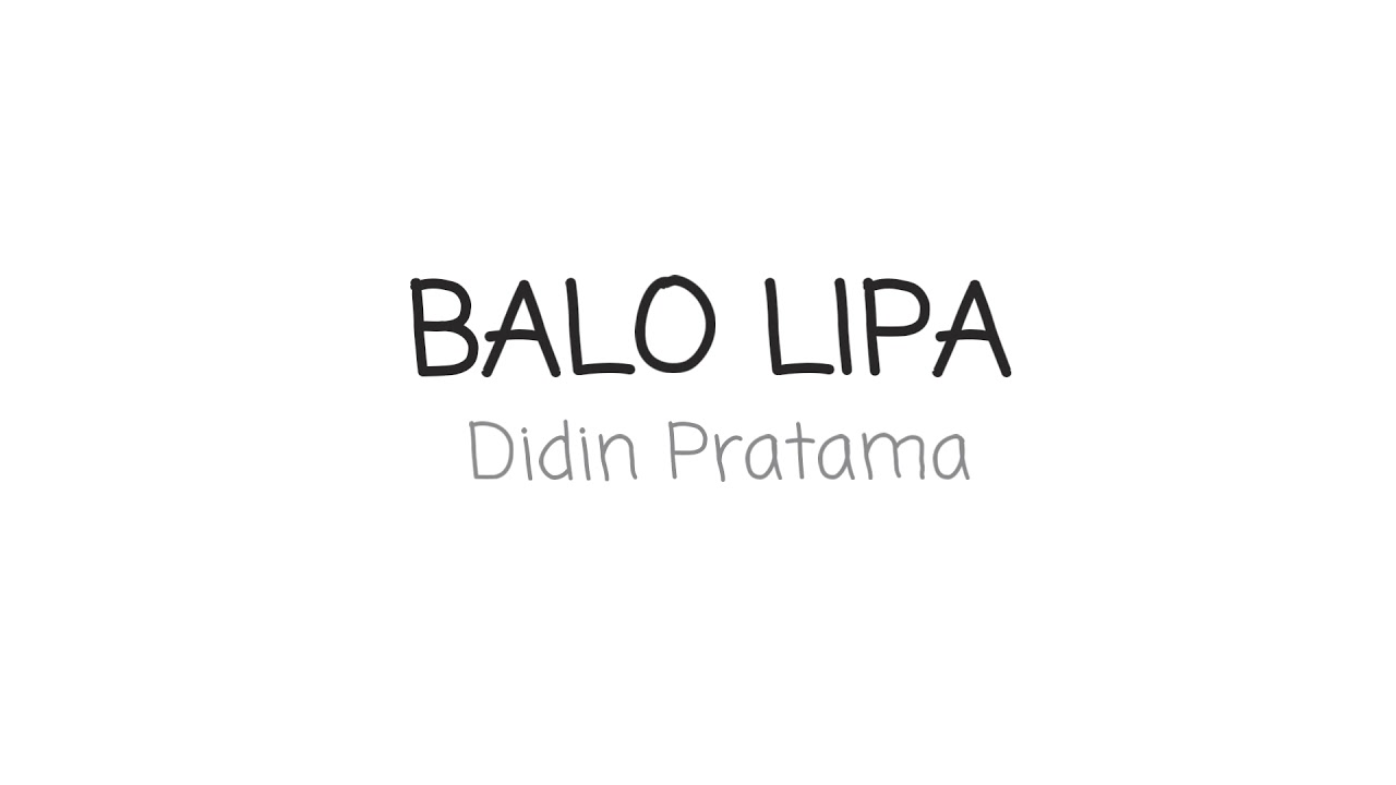 BALO LIPA - Didin Pratama || lirik dan artinya