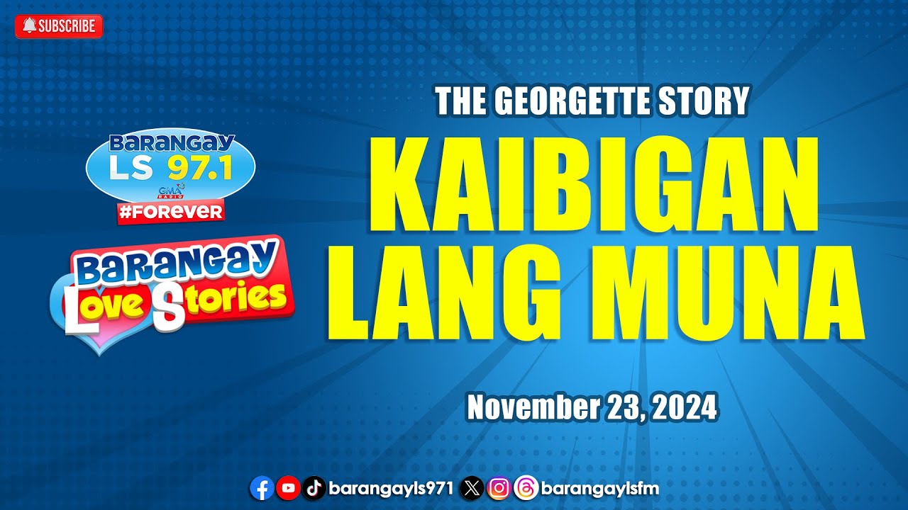 KAIBIGAN LANG MUNA - GEORGETTE | Papa Dudut | Barangay Love Stories