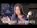 Numerology  rahu and ketu  which numerology number is best