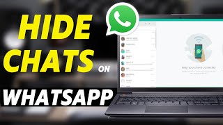 How to Hide WhatsApp Chats on PC/WEB screenshot 4