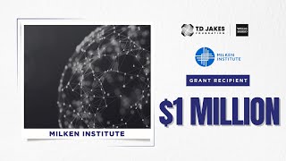 The T.D. Jakes Foundation Grant Impact: Milken Institute