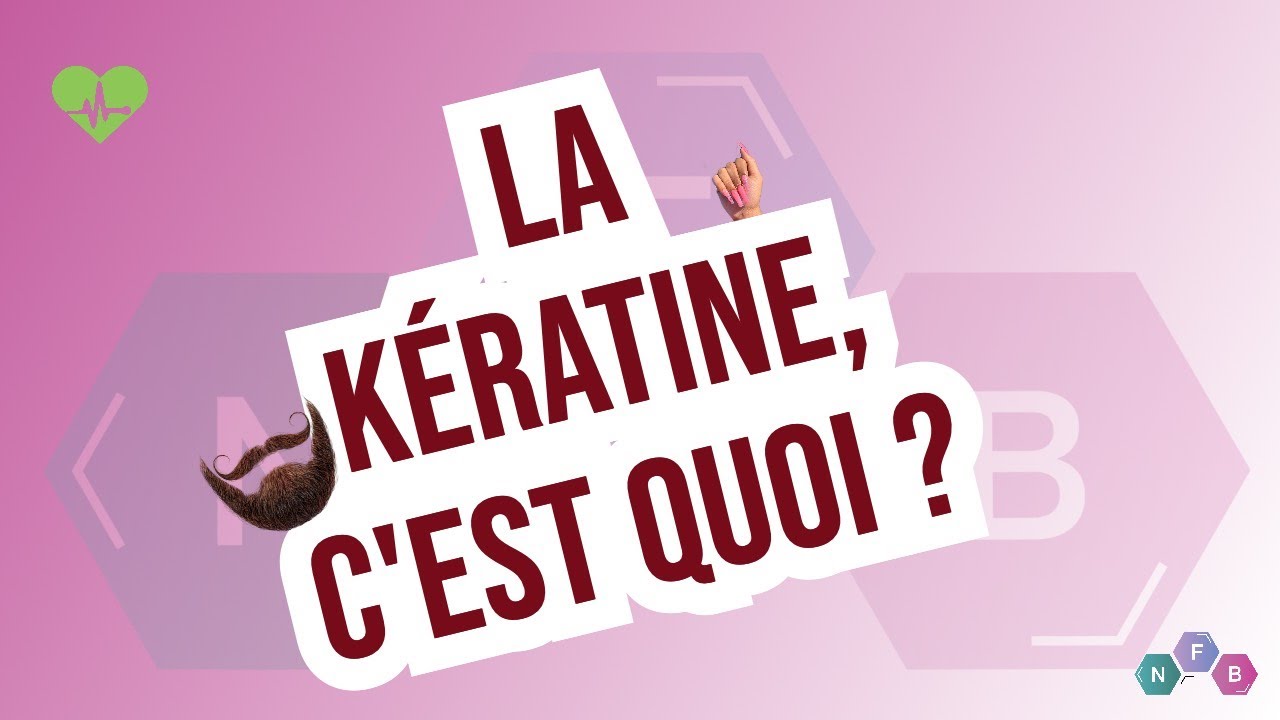 La kératine, explications en 1 min ! - YouTube