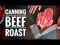 Pressure Canning Basics:  Beef Roast