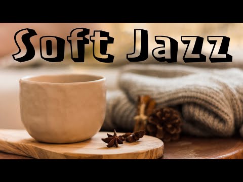 Soft JAZZ - Relaxing Winter Jazz & Bossa Nova Music - Positive Background Instrumental Jazz Music