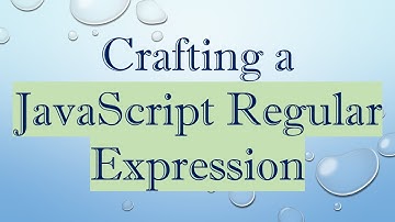 Crafting a JavaScript Regular Expression