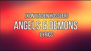 Angels & Demons - Jxdn | LYRICS | ¨SO F*CK ME LIKE A ROCKSTAR¨🙌 (Jaden Hossler)
