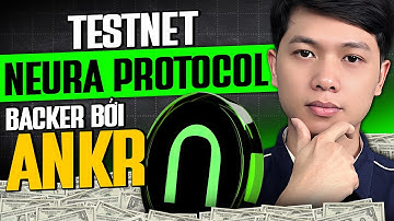 Tham Gia Testnet Neura – Layer 1 Cho Stablecoin & DeFi, Backer Khủng ANKR