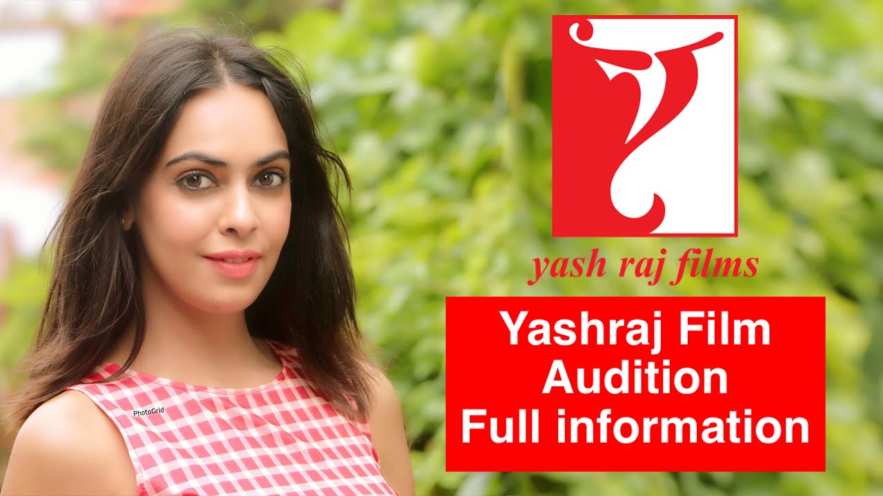 Yashraj Film Auditions Full information | 