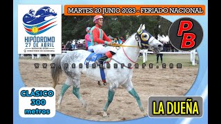 LA DUEÑA: HIPODROMO 27 DE ABRIL - SANTIAGO DEL ESTERO (20-06-2023)