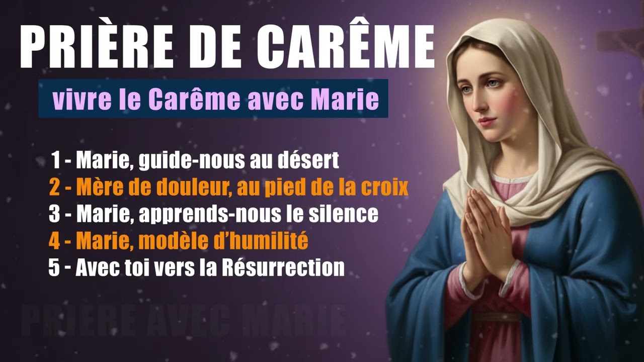 PRIERE DE CARÊME - VIVRE LE CARÊME AVEC MARIE