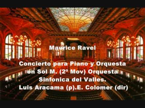 M. Ravel. Concierto en Sol ML Aracama (p) E. Colomer (dir