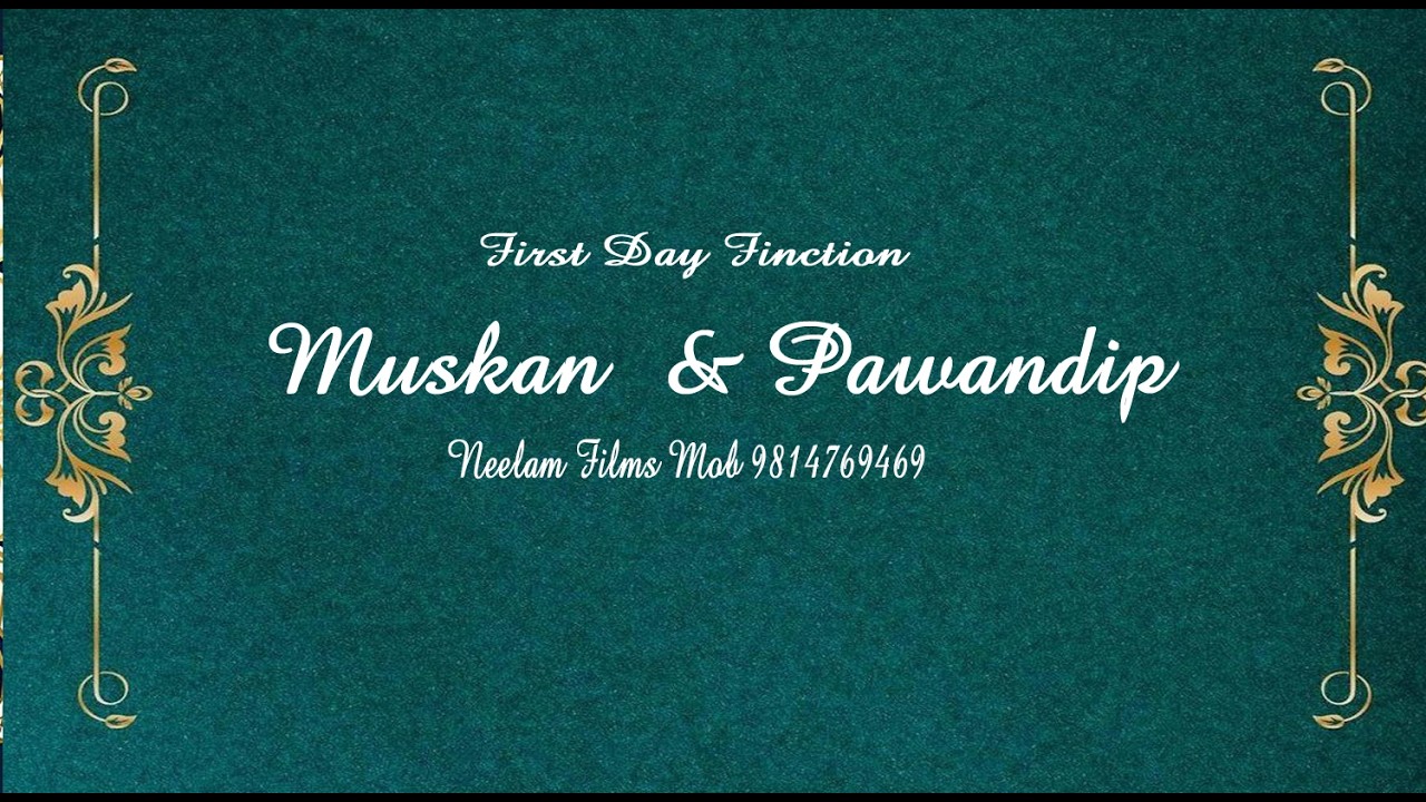 First Day Function's ll Muskan Kaur Cheema & Pawandip Singh Tiwana ll Neelam photography 9814769469