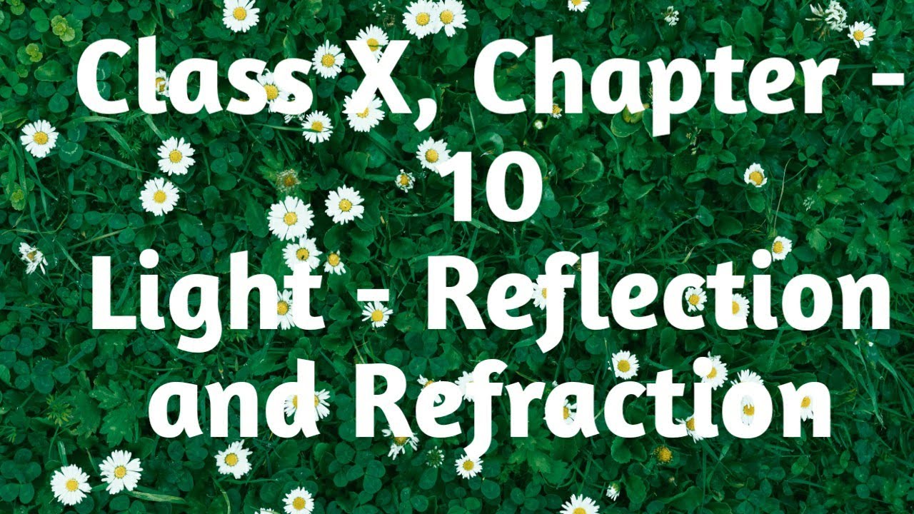 Class X, chapter-10( Light - Reflection and Refraction) - YouTube